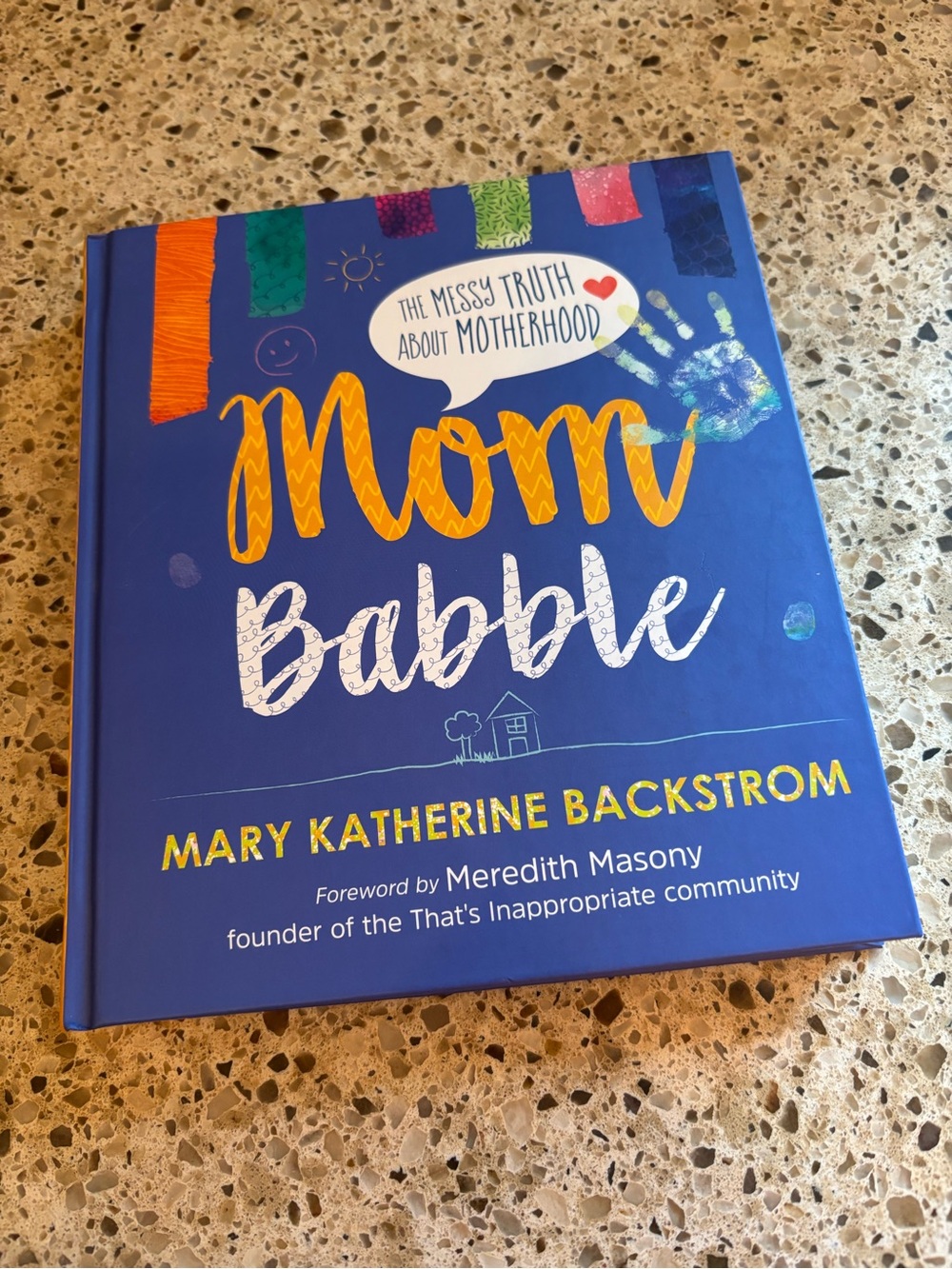 Mom Babble by Mary Katherine Backstrom - Blue Hardcover Book
